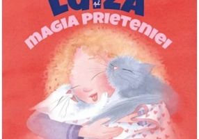 Luiza si magia prieteniei - Claudia Fratila, Ana-Maria Cosma