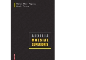 Auxilia Moesiae Superioris - Florian Matei-Popescu, Ovidiu Tentea