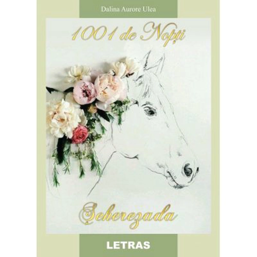 1001 de Nopti Seherezada - Dalina Aurore Ulea