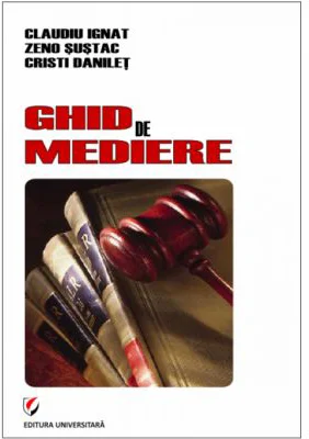Ghid de mediere - Claudiu Ignat, Cristi Danilet, Zeno Sustac