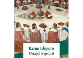 Uriasul ingropat - Kazuo Ishiguro