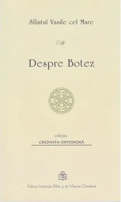 Despre botez - Sfantul Vasile cel Mare