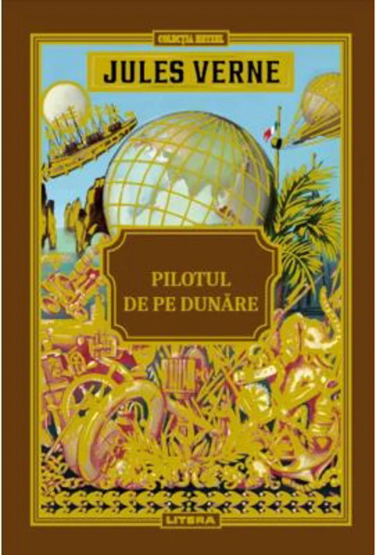 Volumul 47. Jules Verne. Pilotul de pe Dunare