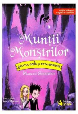 Muntii Monstrilor. Baiatul Corb si Fata Spiridus - Pete Williamson