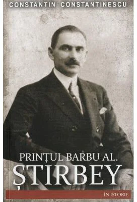 Printul Barbu Al. Stirbey - Constantin Constantinescu