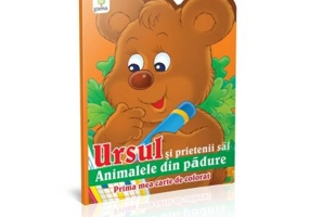 Prima mea carte de colorat. Ursul si prietenii sai
