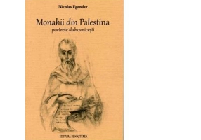 Monahii din Palestina. Portrete duhovnicesti - Nicolas Egender