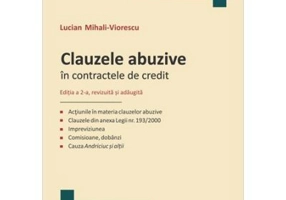 Clauzele abuzive in contractele de credit. Editia a 2-a revizuita si adaugita - Lucian Mihali Viorescu