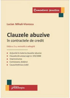 Clauzele abuzive in contractele de credit. Editia a 2-a revizuita si adaugita - Lucian Mihali Viorescu