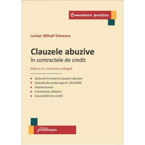 Clauzele abuzive in contractele de credit. Editia a 2-a revizuita si adaugita - Lucian Mihali Viorescu