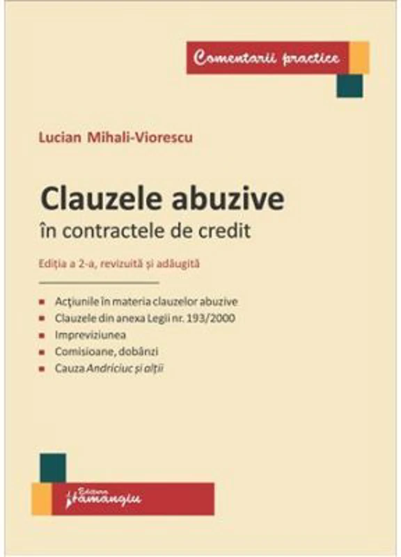 Clauzele abuzive in contractele de credit. Editia a 2-a revizuita si adaugita - Lucian Mihali Viorescu
