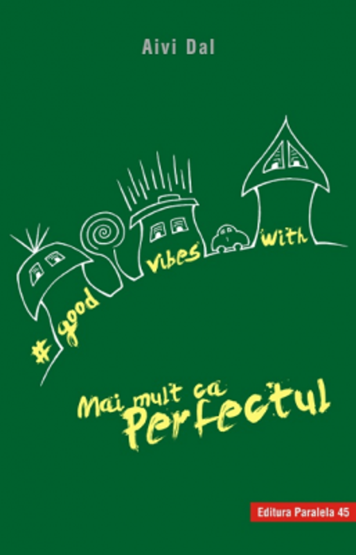 Good Vibes with Mai mult ca Perfectul - Aivi Dal