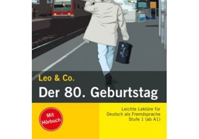Der 80. Geburtstag, Buch mit Audio-CD. Lektüre Deutsch als Fremdsprache - Elke Burger, Theo Scherling