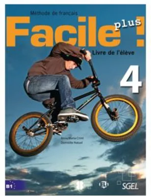 Facile plus! Cahier d'exercices + CD audio 4 - Anna-Maria Crimi, Domitille Hatuel