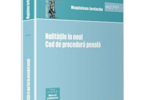 Nulitatile in noul Cod de procedura penala - Magdalena Iordache