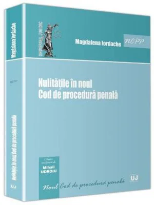 Nulitatile in noul Cod de procedura penala - Magdalena Iordache