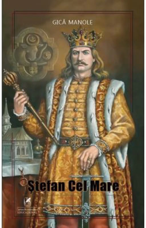 Stefan cel Mare - Gica Manole
