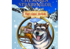 Chemarea strabunilor. Mari clasici ilustrati - Jack London