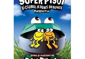 Super Pisoi #2. Super Pisoi si Clubul de Benzi Desenate. Perspective - Dav Pilkey