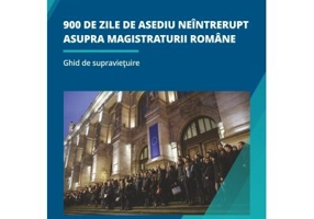 900 de zile de asediu neintrerupt asupra magistraturii romane. Ghid de supravietuire