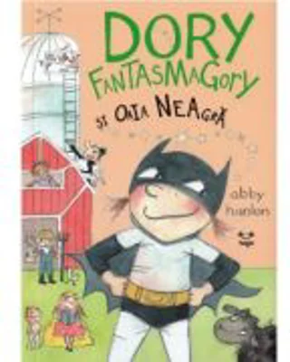 Dory Fantasmagory si oaia neagra - Abby Hanlon