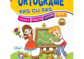 Ortograme pas cu pas - Valentina Stefan-Caradeanu, Florentina Hahaianu, Elena Apopei