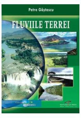 Fluviile Terrei - Petre Gastescu