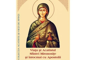 Viata si Acatistul Sfintei Mironosite si intocmai cu Apostolii Maria Magdalena