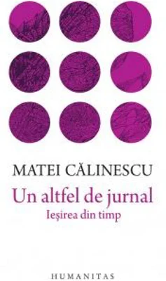 Un altfel de jurnal. Iesirea din timp