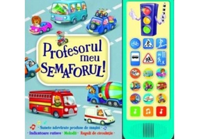 Profesorul meu semaforul! Carte cu sunete