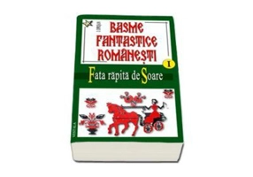 Basme fantastice romanesti. Volumele 1-3