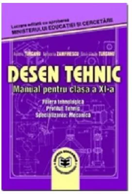 Desen tehnic, manual pentru clasa a 11-a - Aureliu Turcanu