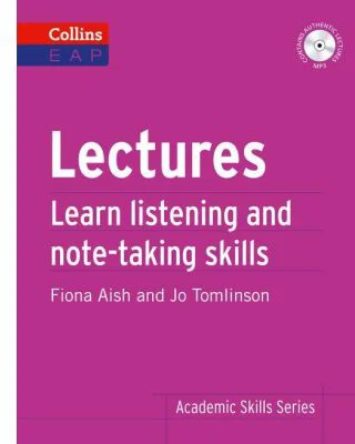 Academic Skills - Lectures B2+. Learn academic listening and note-taking skills - Fiona Aish, Jo Tomlinson