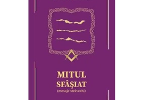 Mitul sfasiat. Mesaje stravechi - Vasile Lovinescu