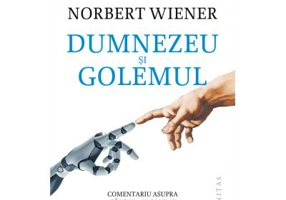Dumnezeu si Golemul - Norbert Wiener