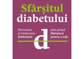 Sfarsitul diabetului - Dr. Joel Fuhrman