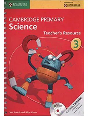 Cambridge Primary Science Stage 3 Teacher's Resource - Jon Board, Alan Cross