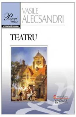 Teatru - Vasile Alecsandri
