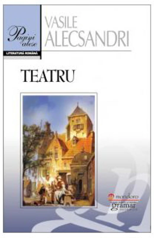 Teatru - Vasile Alecsandri