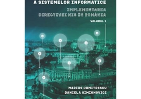 Securitatea retelelor si a sistemelor informatice. Implementarea directivei NIS in Romania - Marius Dumitrescu