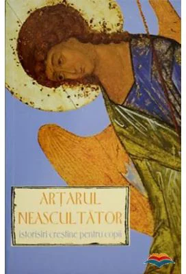 Artarul neascultator. Istorisiri crestine pentru copii