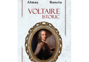 Voltaire Istoric - Dumitru Almas, Angela Banciu