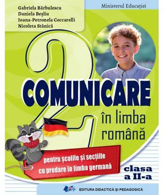 Comunicare in limba romana pentru scolile si sectiile cu predare in limba germana. Manual pentru clasa a 2-a - Gabriela Barbulescu
