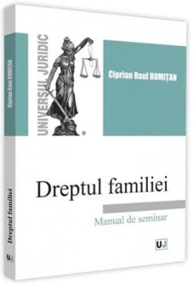 Dreptul familiei. Manual de seminar - Ciprian Raul Romitan