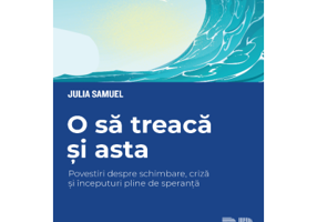 O sa treaca si asta - Julia Samuels