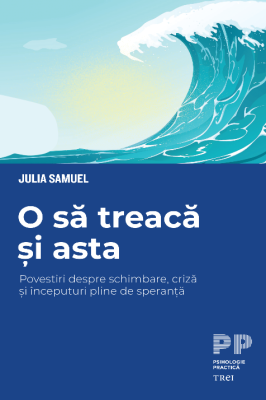 O sa treaca si asta - Julia Samuels