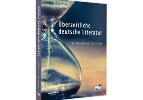 Uberzeitliche deutsche Literatur - Cristina Niculescu-Ciocan