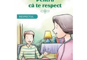Pentru ca te respect. Respectul