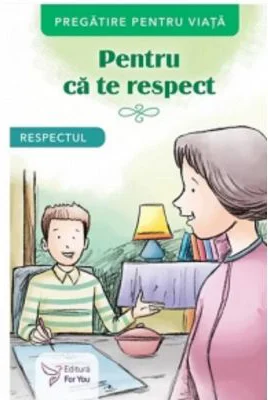 Pentru ca te respect. Respectul
