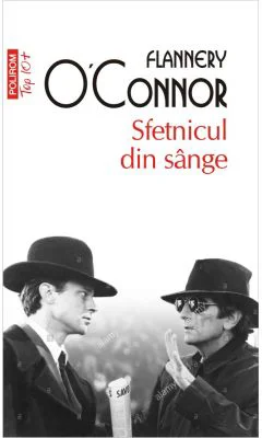 Sfetnicul din sange. Editie de buzunar - Flannery O'Connor